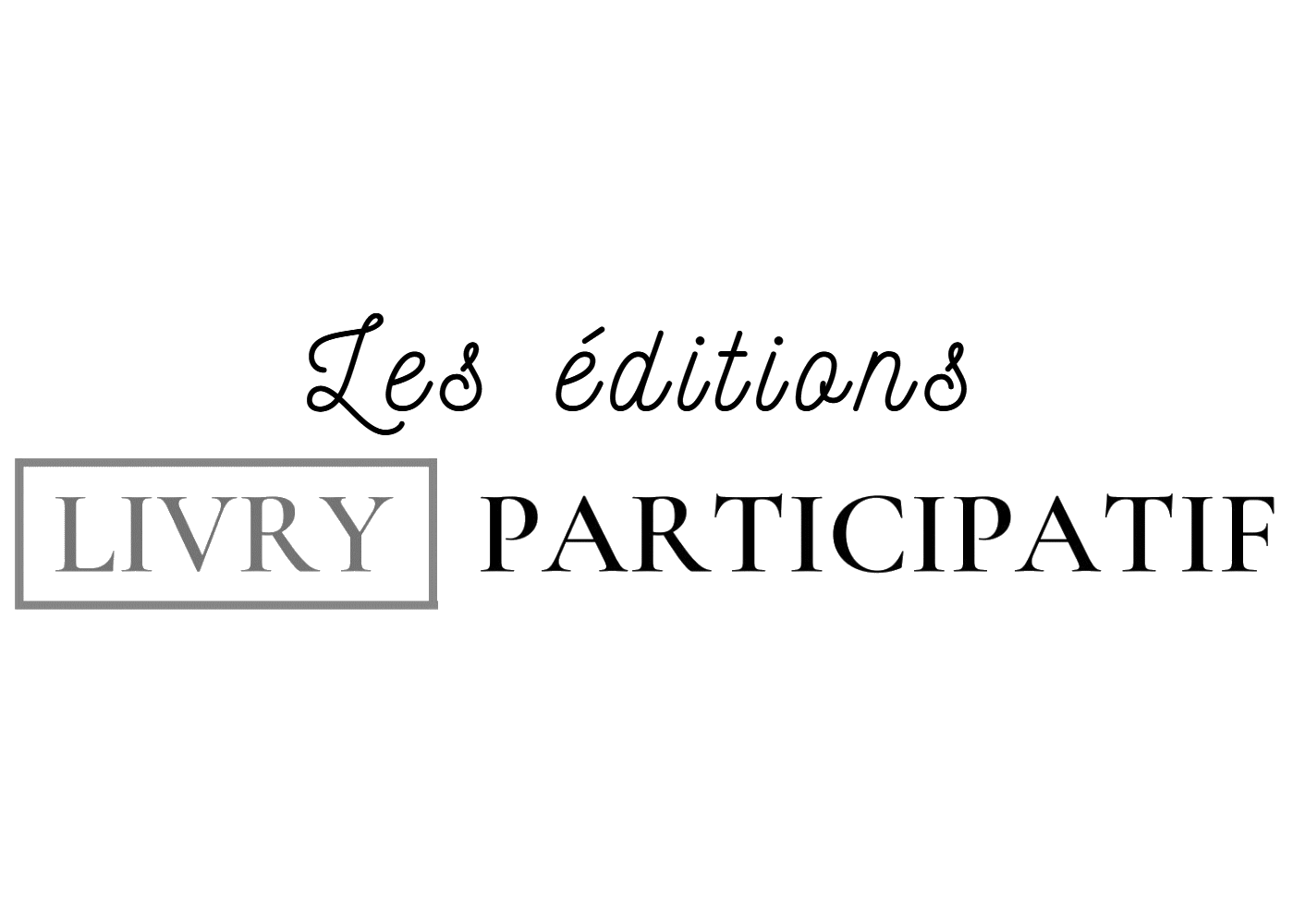 Les Éditions Livry Participatif-